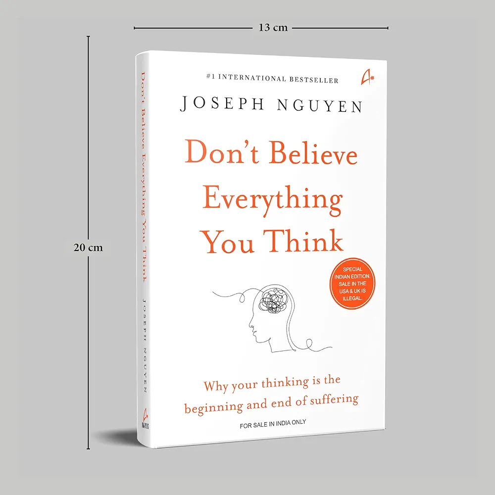 Don’t Believe Everything You Think : Author (Writer)- Joseph Nguyen