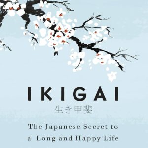 Ikigai by Héctor GarcÃa , Francesc Miralles