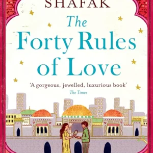 The Forty Rules of Love: Author (Writer) -Elif Shafak